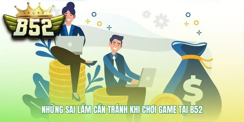 Kinh nghiệm B52 giúp tránh sai lầm tâm lý và cược cảm tính
