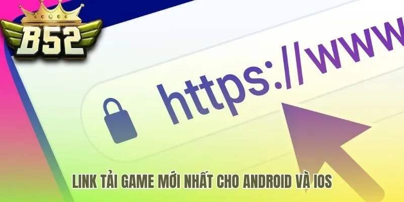 Tải game để trải nghiệm giờ vàng săn hũ B52